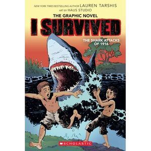 I Survived the Shark Attacks of 1916: A Graphic Novel (I Survived Graphic Novel
